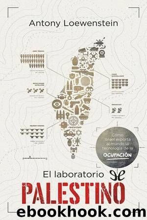 El laboratorio palestino by Antony Loewenstein