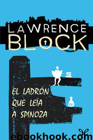 El ladrón que leía a Spinoza by Lawrence Block