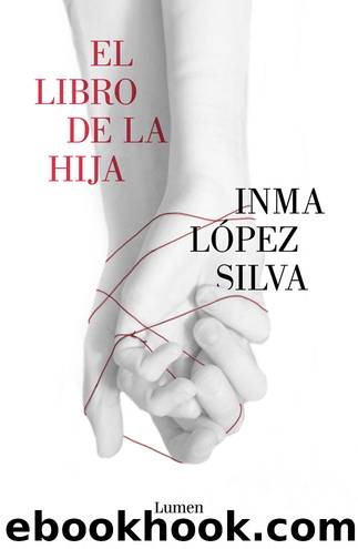 El libro de la hija by Inma López Silva