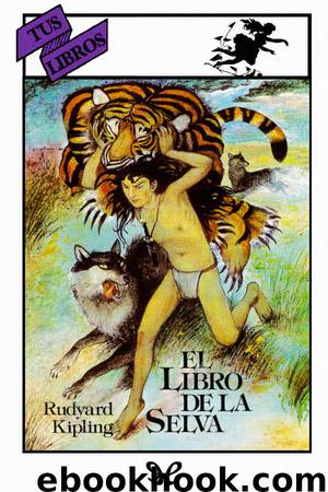 El libro de la selva (Ilustrado) by Rudyard Kipling