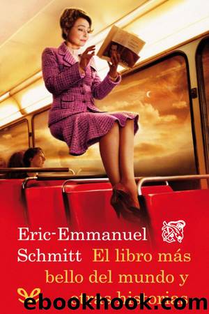 El libro mÃ¡s bello del mundo y otras historias by Éric-Emmanuel Schmitt