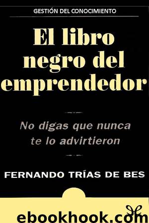 El libro negro del emprendedor by Fernando Trías de Bes