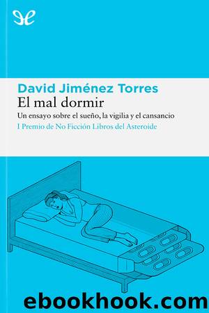El mal dormir by David Jiménez Torres
