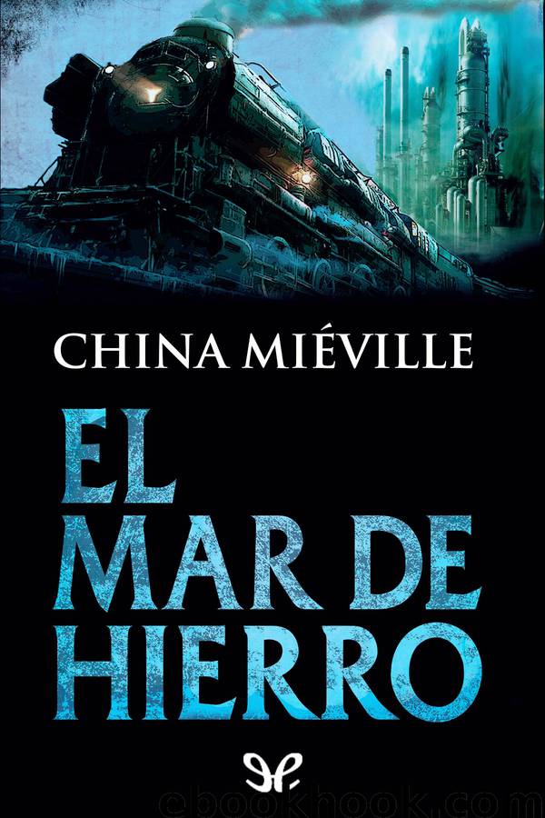 El mar de hierro by China Miéville