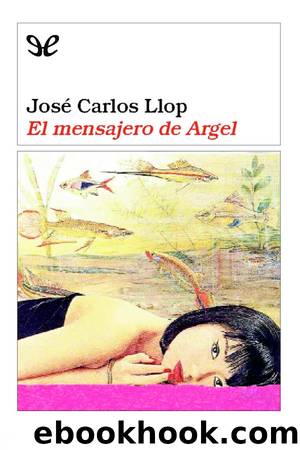 El mensajero de Argel by José Carlos Llop