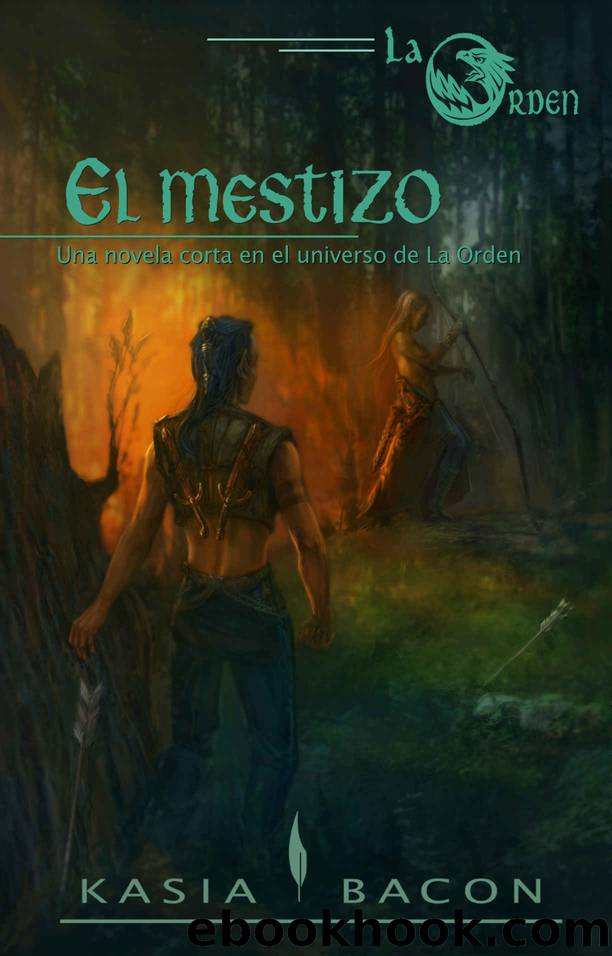 El mestizo: Una novela corta en el universo de La Orden by Kasia Bacon