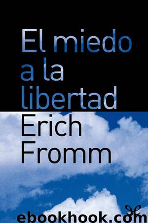 El miedo a la libertad by Erich Fromm