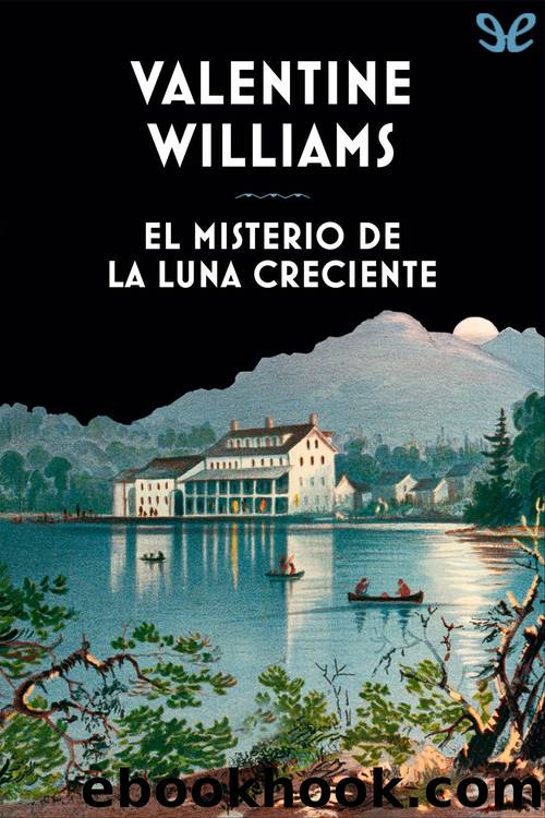 El misterio de la luna creciente by Valentine Williams