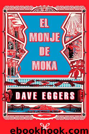 El monje de Moka by Dave Eggers