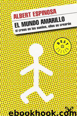El mundo amarillo by Albert Espinosa
