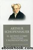 El mundo como voluntad y representacion by Arthur Schopenhauer