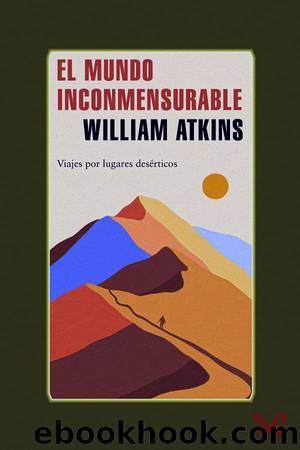 El mundo inconmensurable by William Atkins