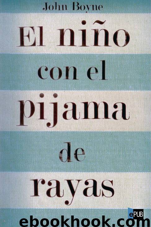 El niño con el pijama de rayas by John Boyne