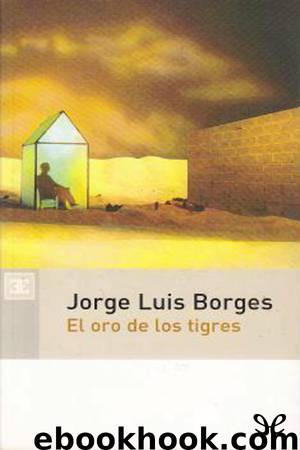 El oro de los tigres by Jorge Luis Borges