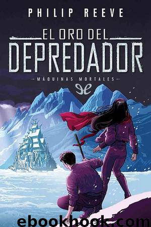 El oro del depredador by Philip Reeve