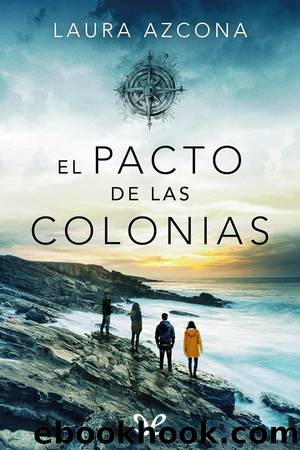 El pacto de las colonias by Laura Azcona