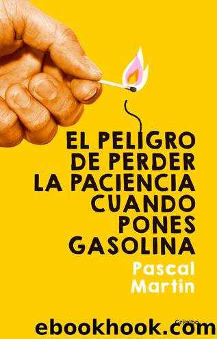 El peligro de perder la paciencia cuando pones gasolina by Pascal Martin