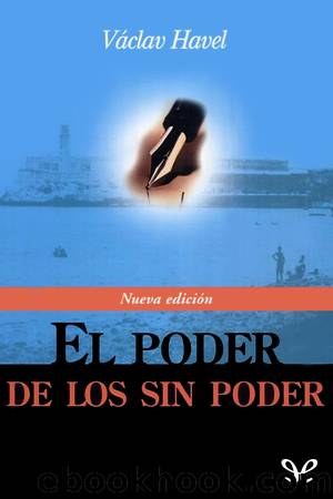 El poder de los sin poder by Václav Havel