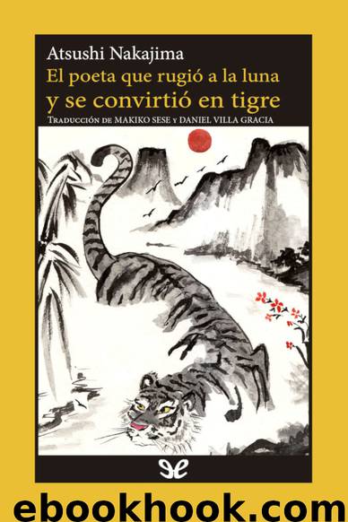 El poeta que rugió a la luna y se convirtió en tigre by Atsushi Nakajima