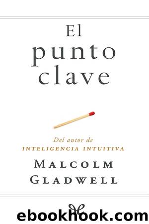 El punto clave by Malcolm Gladwell