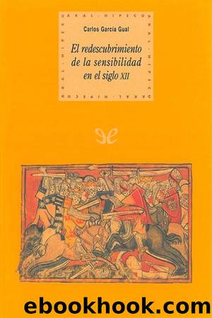 El redescubrimiento de la sensibilidad en el siglo XII by Carlos García Gual