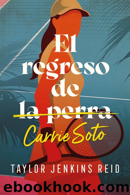 El regreso de Carrie Soto by Taylor Jenkins Reid