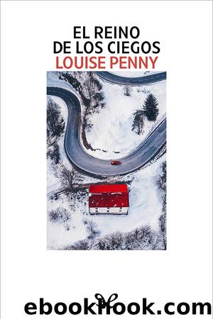 El reino de los ciegos by Louise Penny