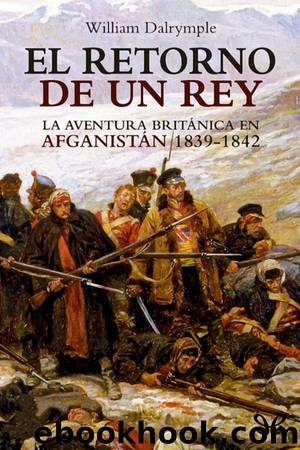 El retorno de un rey by William Dalrymple