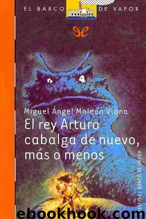 El rey arturo cabalga de nuevo, más o menos by Miguel Ángel Moleón Viana