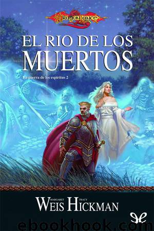 El rio de los muertos by Margaret Weis & Tracy Hickman