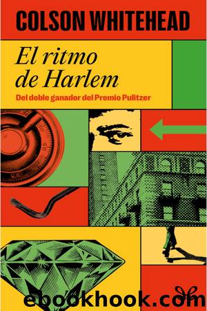 El ritmo de Harlem by Colson Whitehead