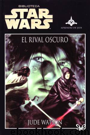 El rival oscuro by Jude Watson