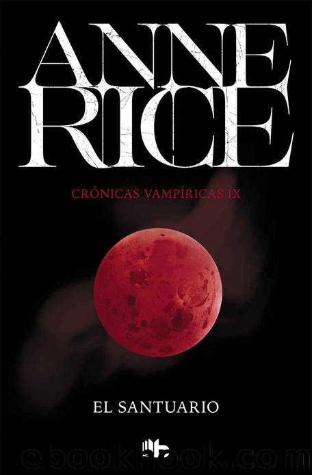 El santuario (CrÃ³nicas VampÃ­ricas 9) (Spanish Edition) by Anne Rice