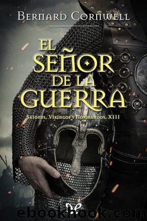 El seÃ±or de la guerra by Bernard Cornwell