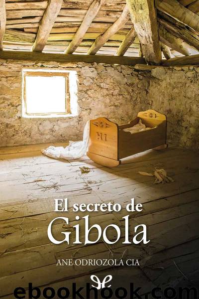 El secreto de Gibola by Ane Odriozola Cia
