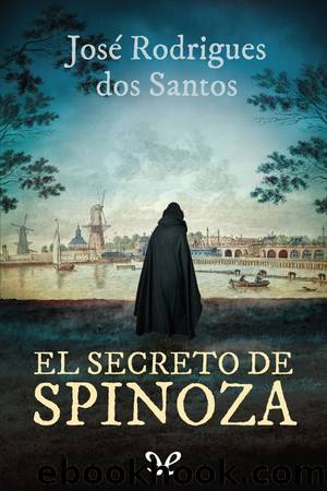 El secreto de Spinoza by José Rodrigues dos Santos