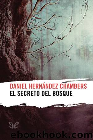 El secreto del bosque by Daniel Hernández Chambers