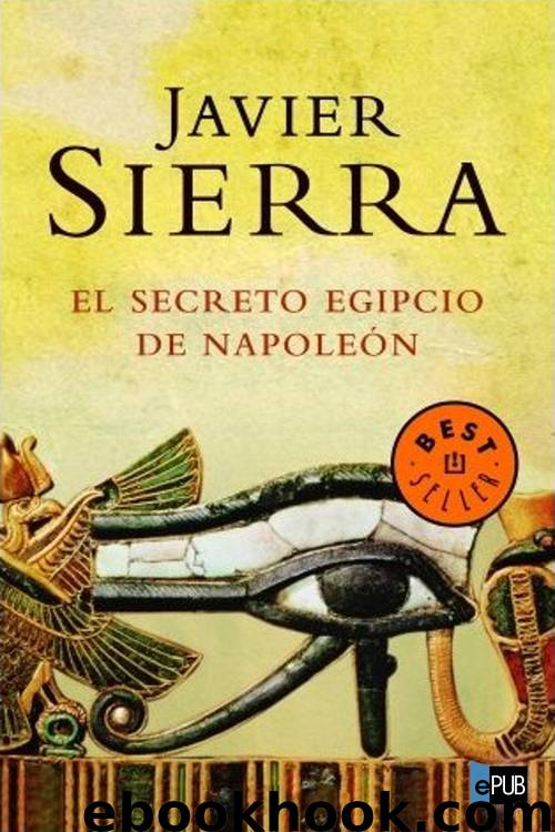 El secreto egipcio de Napoleón by Javier Sierra