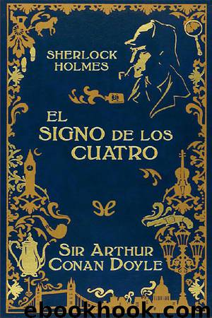 El signo de los cuatro (Ed. Ilustrada) by Arthur Conan Doyle