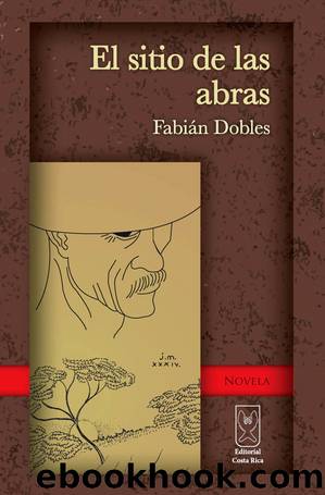 El sitio de las abras by Fabián Dobles