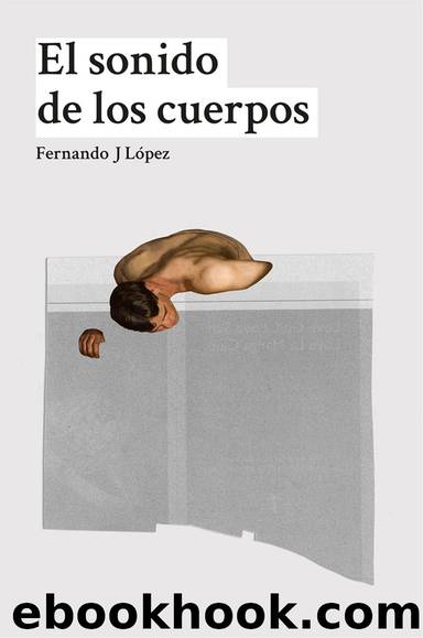 El sonido de los cuerpos by Nando López