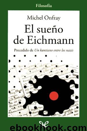 El sueño de Eichmann by Michel Onfray