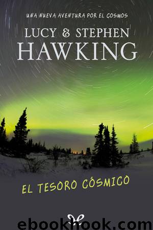 El tesoro cósmico by Lucy Hawking & Stephen Hawking