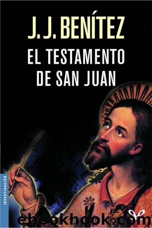 El testamento de san Juan by J. J. Benítez