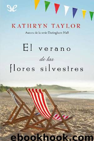 El verano de las flores silvestres by Kathryn Taylor