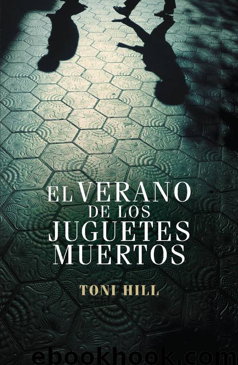 El verano de los juguetes muertos XInspector Salgado XX by Toni Hill