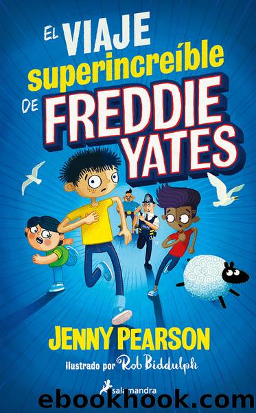 El viaje superincreÃ­ble de Freddie Yates by Jenny Pearson