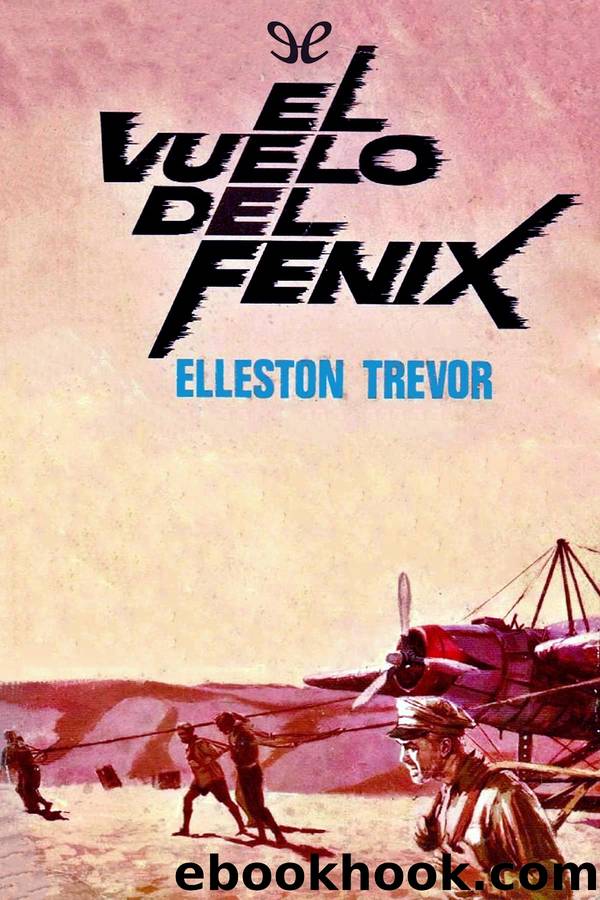 El vuelo del FÃ©nix by Elleston Trevor