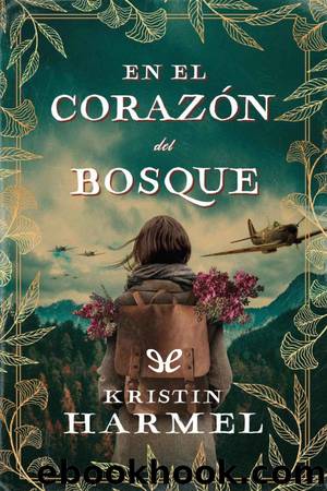 En el corazÃ³n del bosque by Kristin Harmel