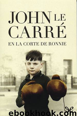 En la corte de Ronnie by John le Carré